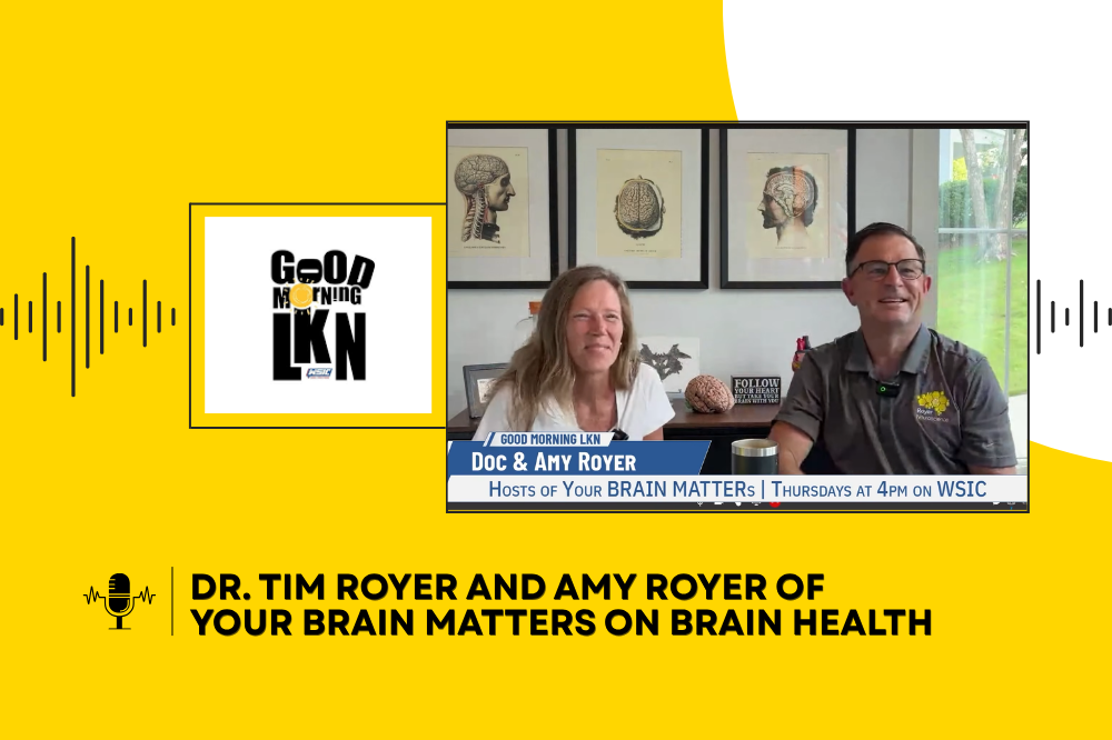 Dr. Tim Royer and Amy Royer of Your BRAIN MATTERs on Brain Health