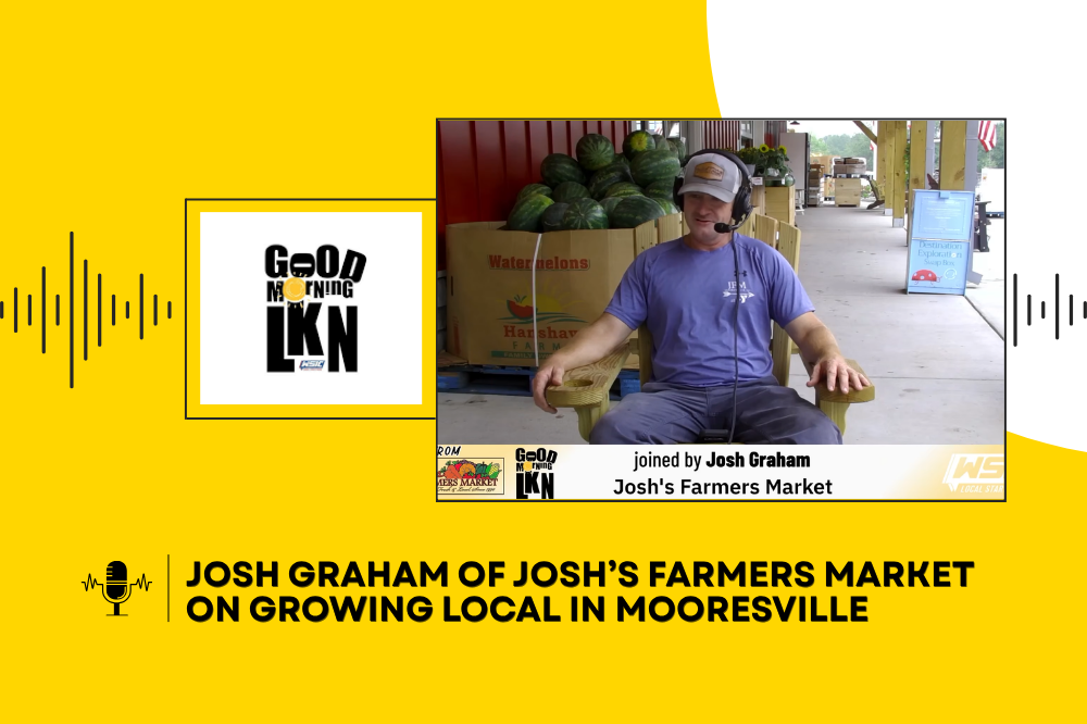 Josh Graham of Josh’s Farmers Market on Growing Local in Mooresville