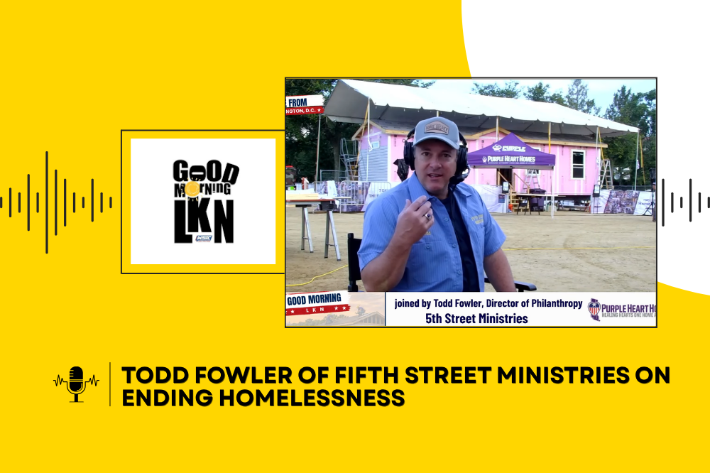 Todd Fowler of Fifth Street Ministries on Ending Homelessness