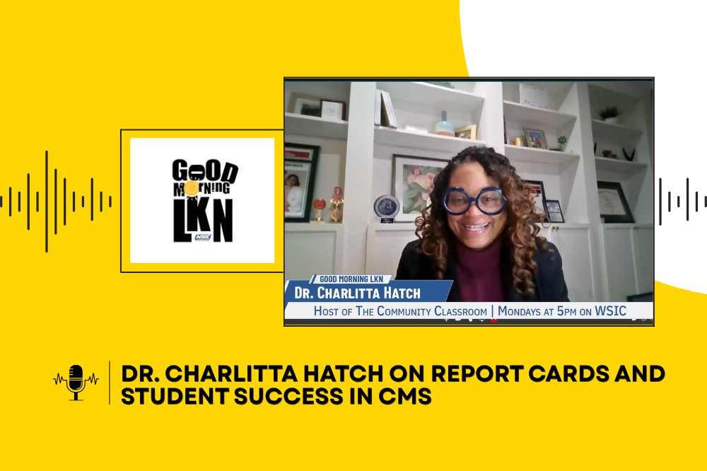 Dr. Charlitta Hatch on Report Cards and Student Success in CMS
