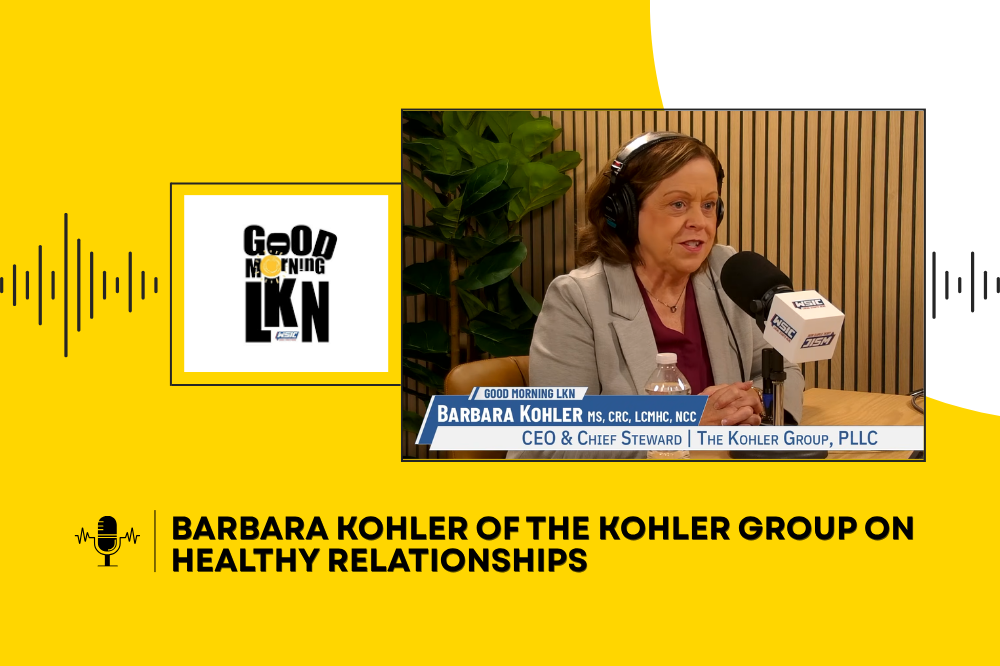 Barbara Kohler of The Kohler Group on Healthy Relationships