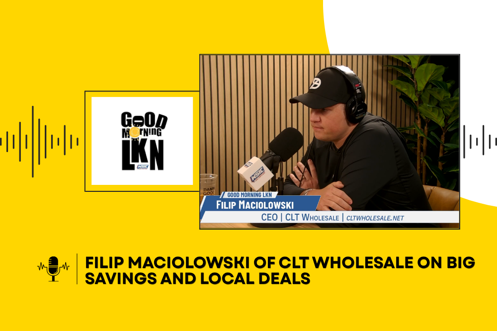 Filip Maciolowski of CLT Wholesale on Big Savings and Local Deals