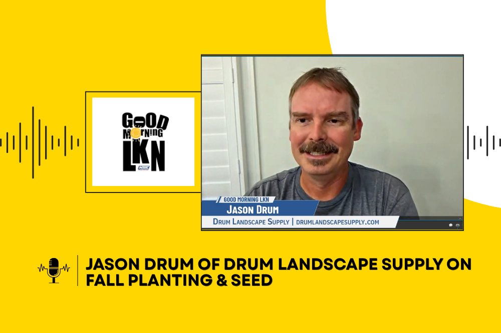 Jason Drum of Drum Landscape Supply on Fall Planting & Seed
