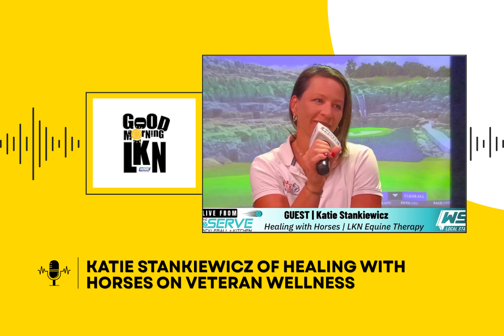 Katie Stankiewicz of Healing with Horses on Veteran Wellness