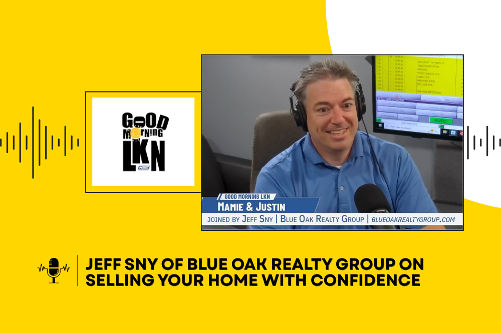 Jeff Sny of Blue Oak Realty Group on Selling Your Home with Confidence